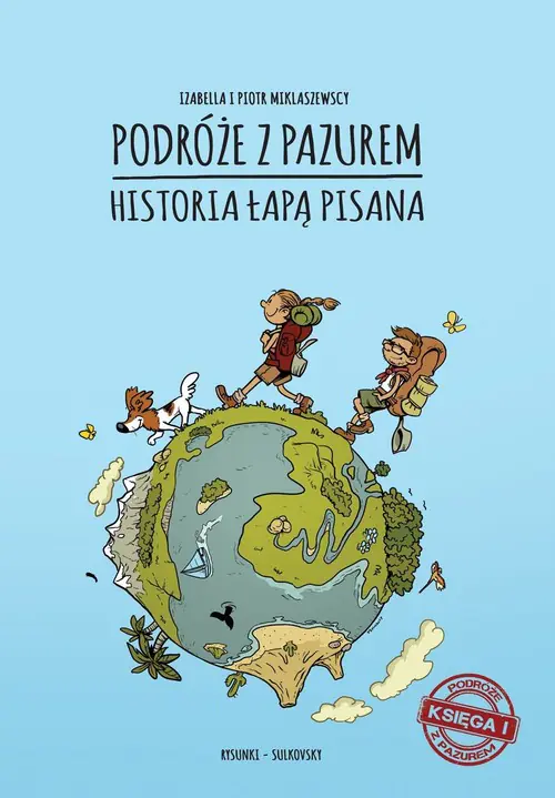 Książka - Podróże z pazurem. Historia łapą pisana. Księga 1