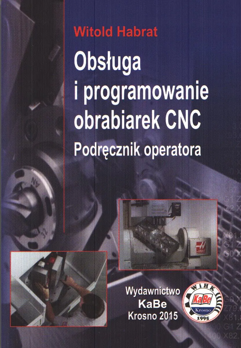 Książka - Obsługa i programowanie obrabiarek CNC Podręcznik operatora
