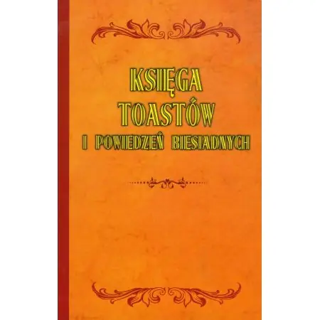 Książka - Księga toastów i powiedzeń biesiadnych