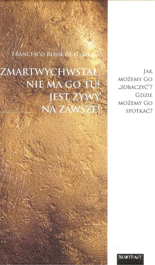 Książka - Zmartwychwstał, nie ma Go tu! Jest żywy na zawsze!