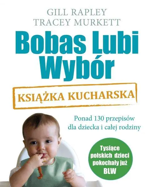 Bobas lubi wybór BLW. Książka kucharska