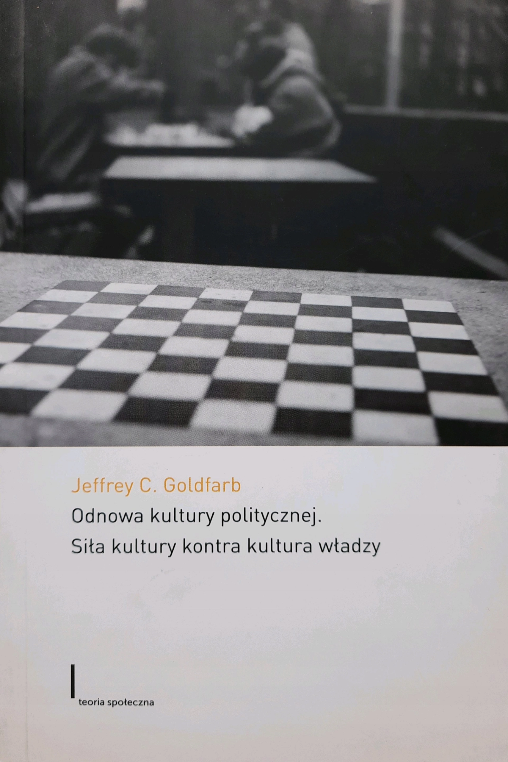 Książka - Odnowa kultury politycznej. Siła kultury kontra kultura władzy