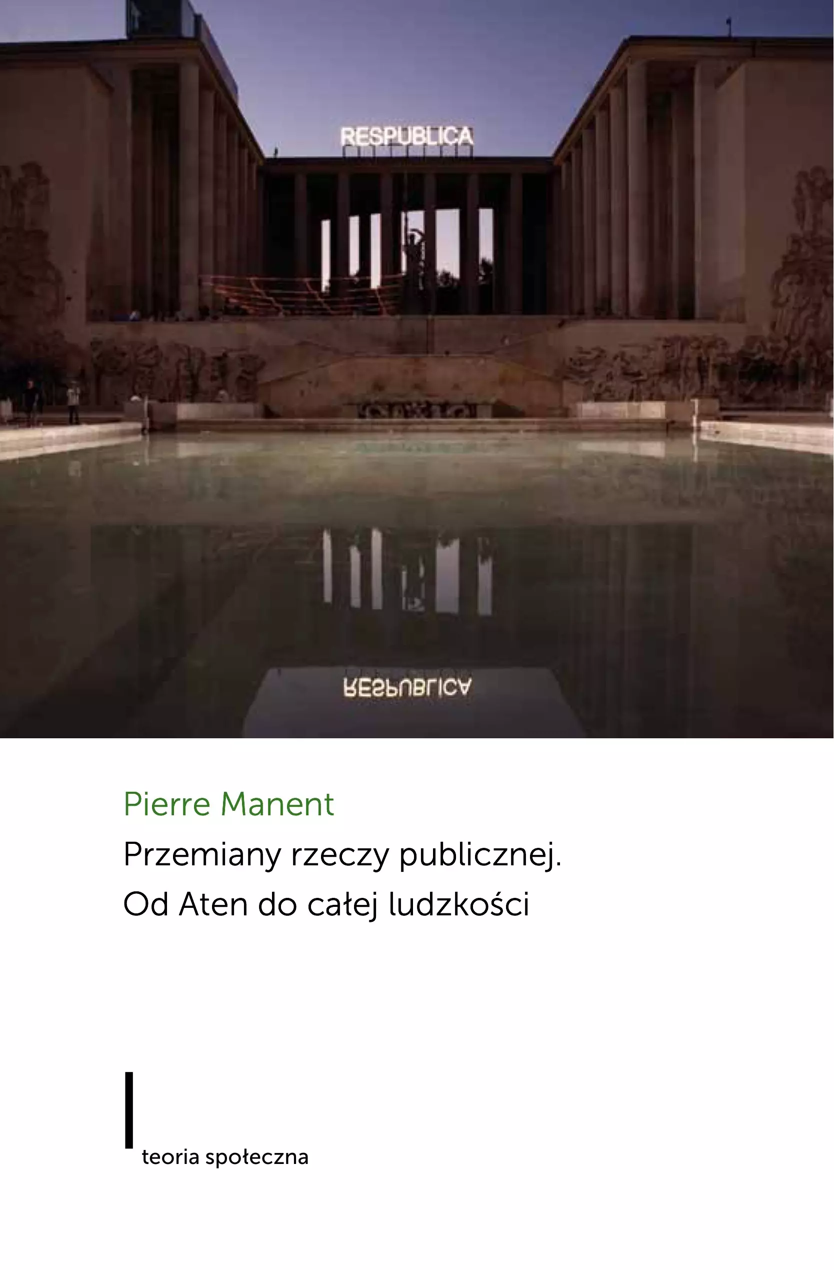 Książka - Przemiany rzeczy publicznej Od Aten do całej ludzkości