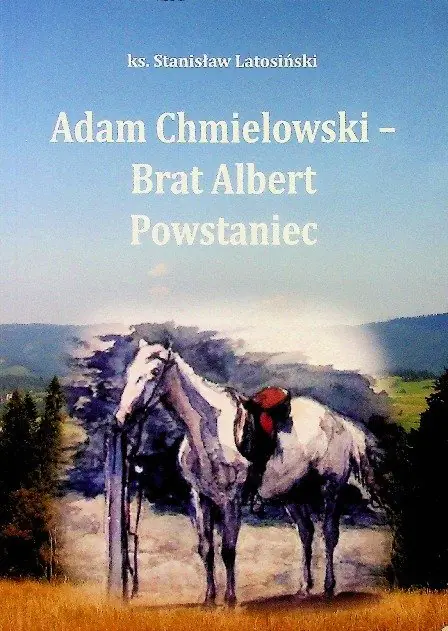 Książka - Adam Chmielewski Brat Albert Powstaniec