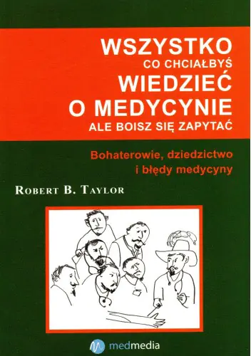 Książka - Wszystko co chciałbyś wiedzieć o medycynie ale boisz się zapytać