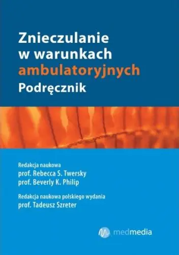 Książka - ZNIECZULANIE W WARUNKACH AMBULATORYJNYCH Podręcznik
