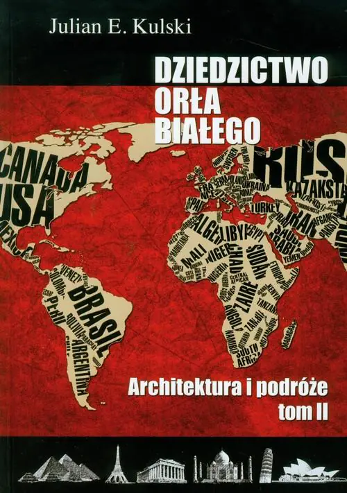 Książka - Dziedzictwo Orła Białego. Tom II. Architektura i podróże
