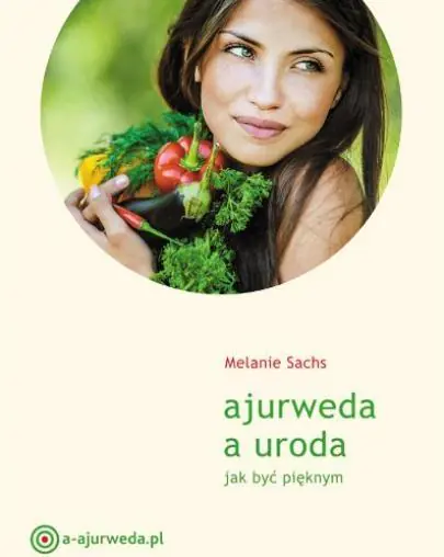 Książka - Ajurweda a uroda. Jak być pięknym