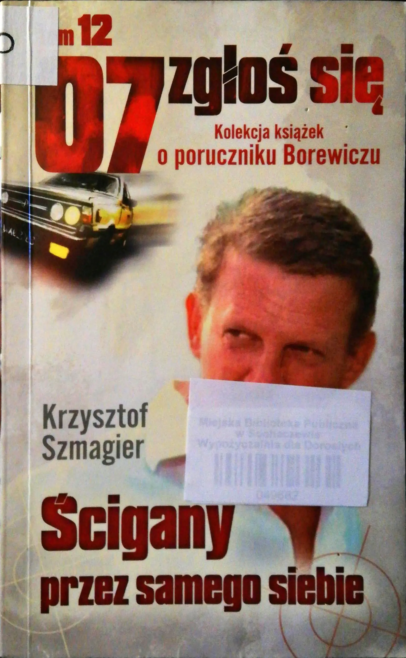 Książka - 07 zgłoś się, ścigany przez samego siebie