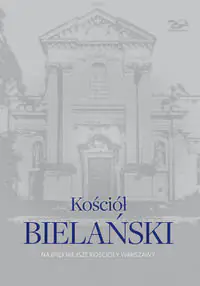 Książka - Kościół bielański. Najpiękniejsze kościoły Warszawy