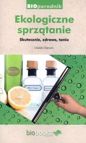 Książka - Ekologiczne sprzątanie. Skutecznie, zdrowo, tanio