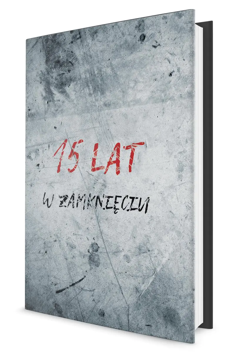 Książka - 15 lat w zamknięciu