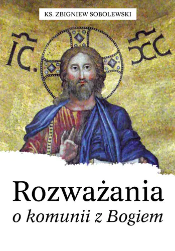 Książka - Rozważania o komunii z Bogiem