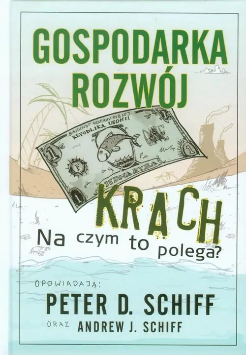 Książka - Gospodarka rozwój krach. Na czym to polega?