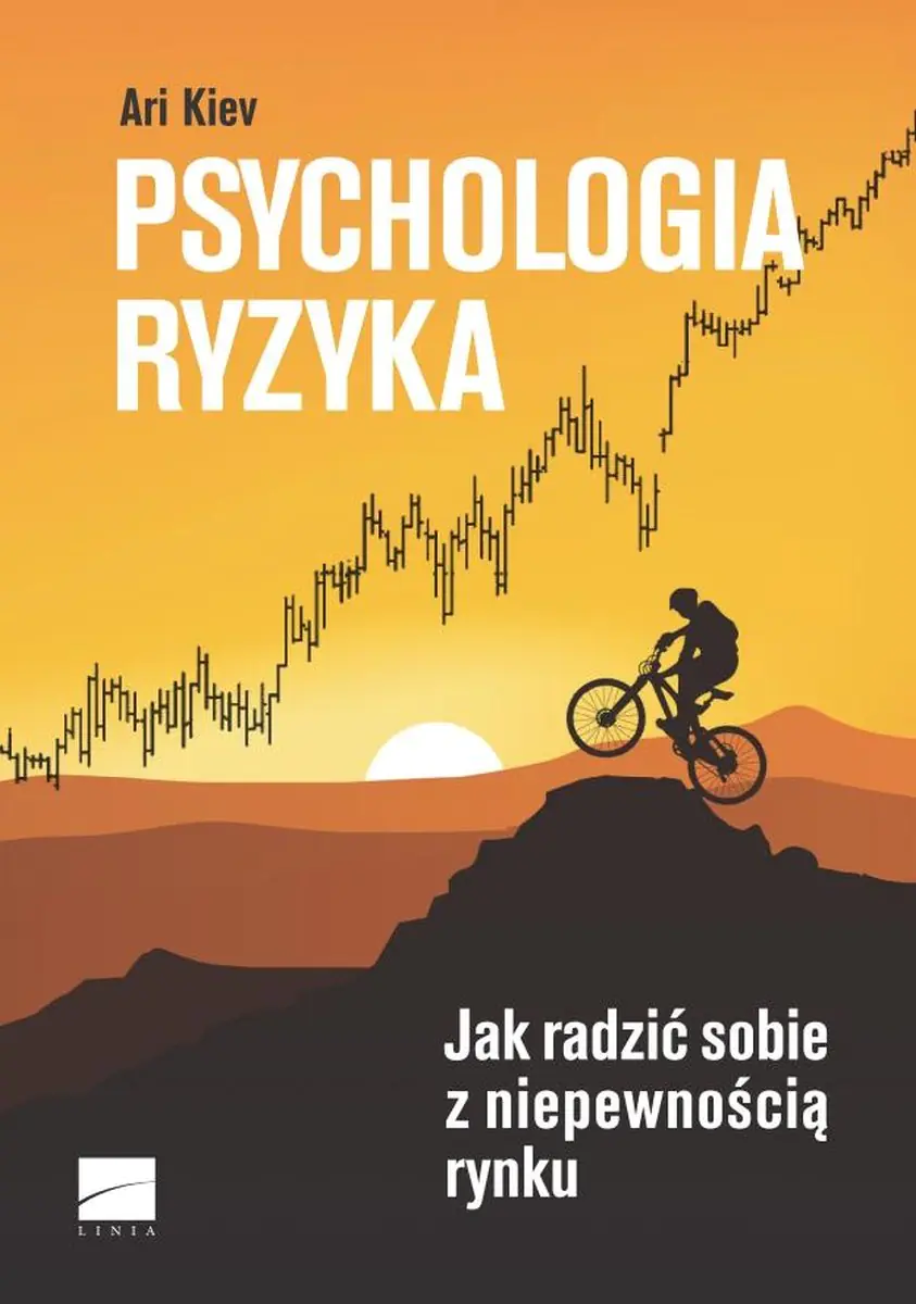 Książka - Psychologia ryzyka. Jak radzić sobie z niepewnością rynku