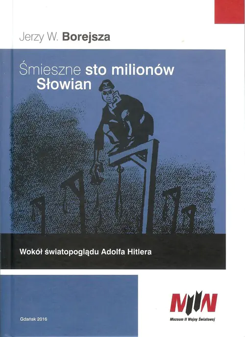 Książka - Śmieszne sto milionów Słowian. Wokół światopoglądu Adolfa Hitlera