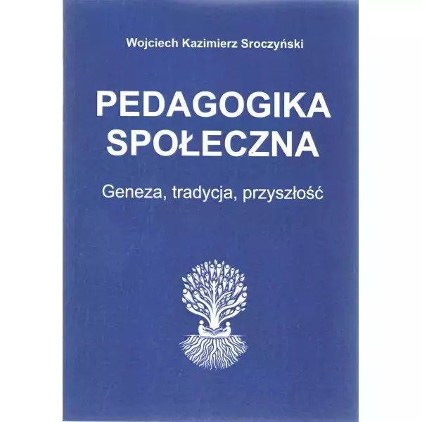 Książka - Pedagogika społeczna Genaza, tradycja, nowoczesność