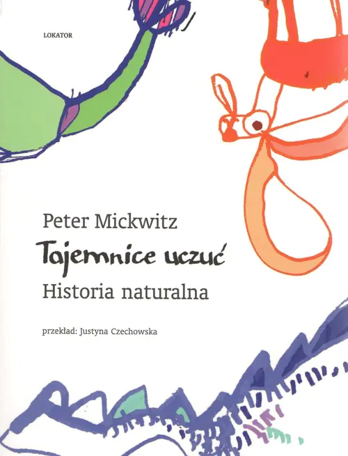 Książka - Tajemnice uczuć. Historia naturalna