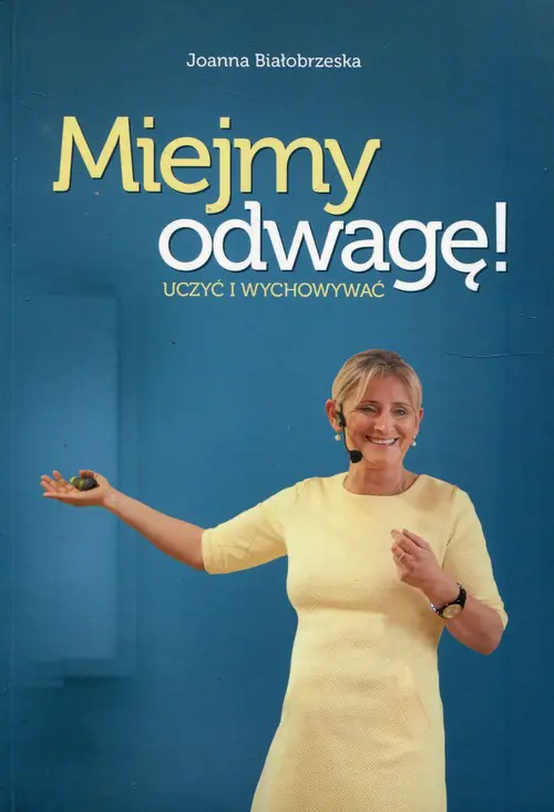 Książka - Miejmy odwagę uczyć i wychowywać
