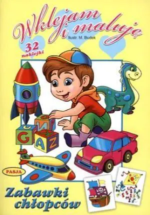Książka - Wklejam i maluję. Zabawki chłopców