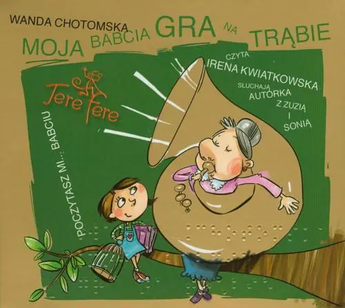 Książka - Moja babcia gra na trąbie