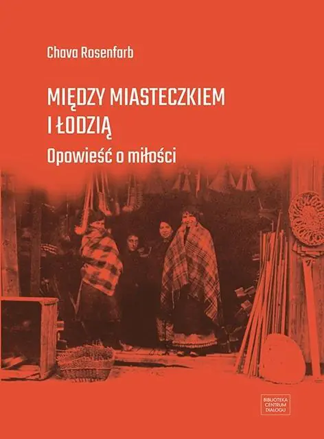 Książka - Między miasteczkiem i Łodzią. Opowieść o miłości