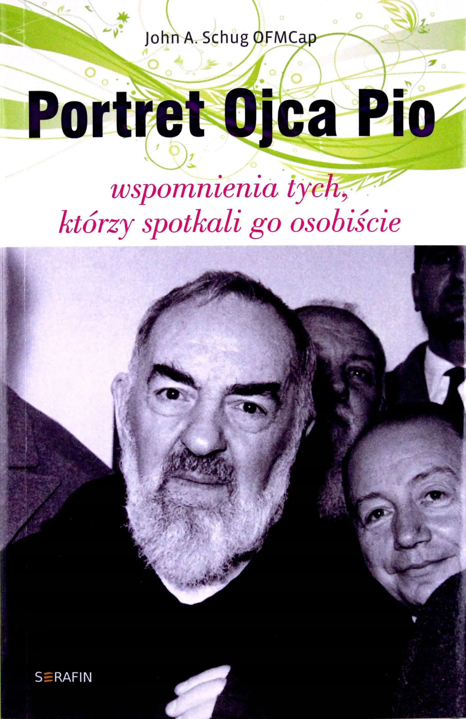 Książka - Portret Ojca Pio. Wspomnienia tych, którzy spotkali go osobiście