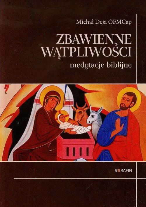 Książka - Zbawienne wątpliwości. Medytacje biblijne
