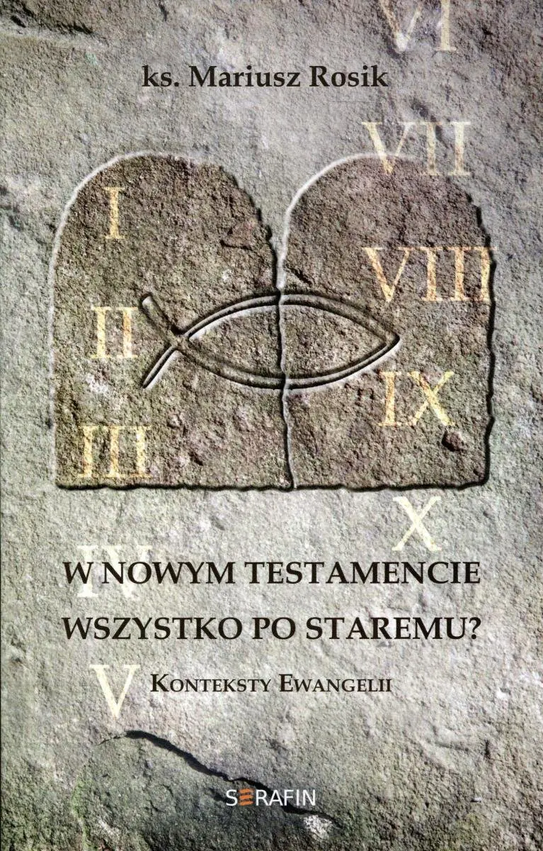 Książka - W Nowym Testamencie wszystko po staremu? Konteksty Ewangelii
