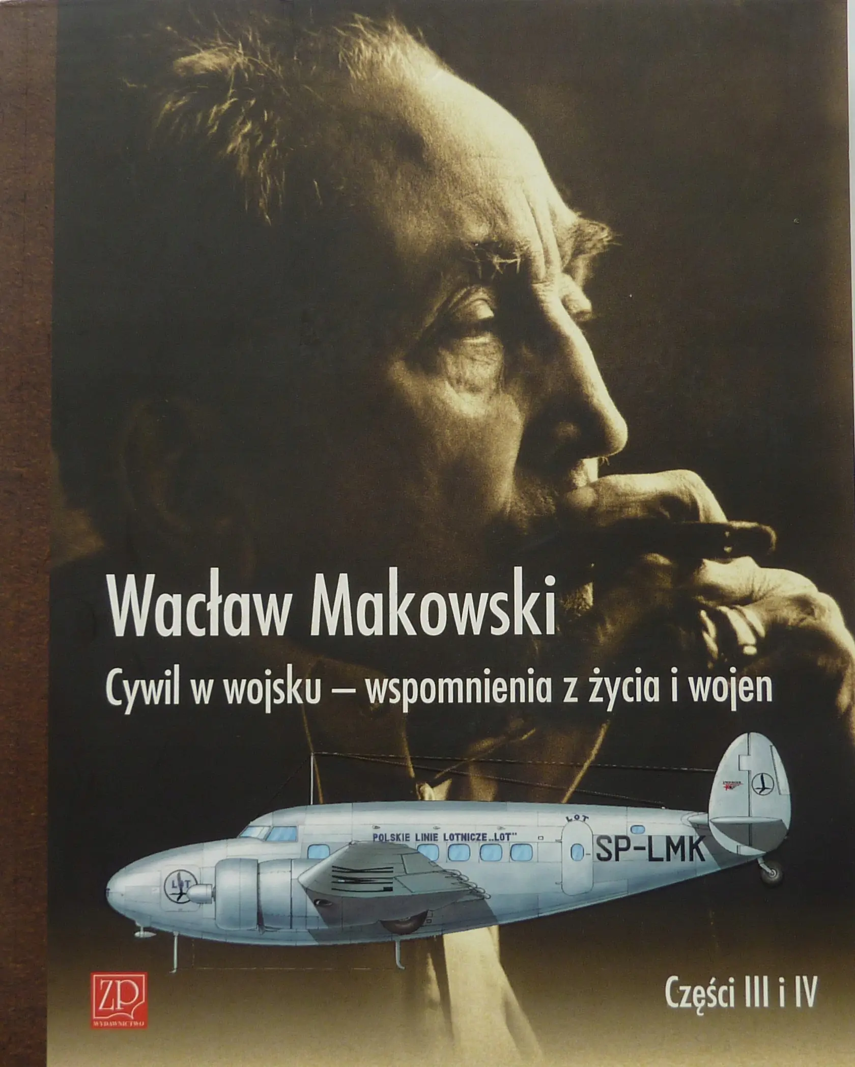 Książka - Cywil w wojsku. Wspomnienia z życia i wojen. Części 3 i 4