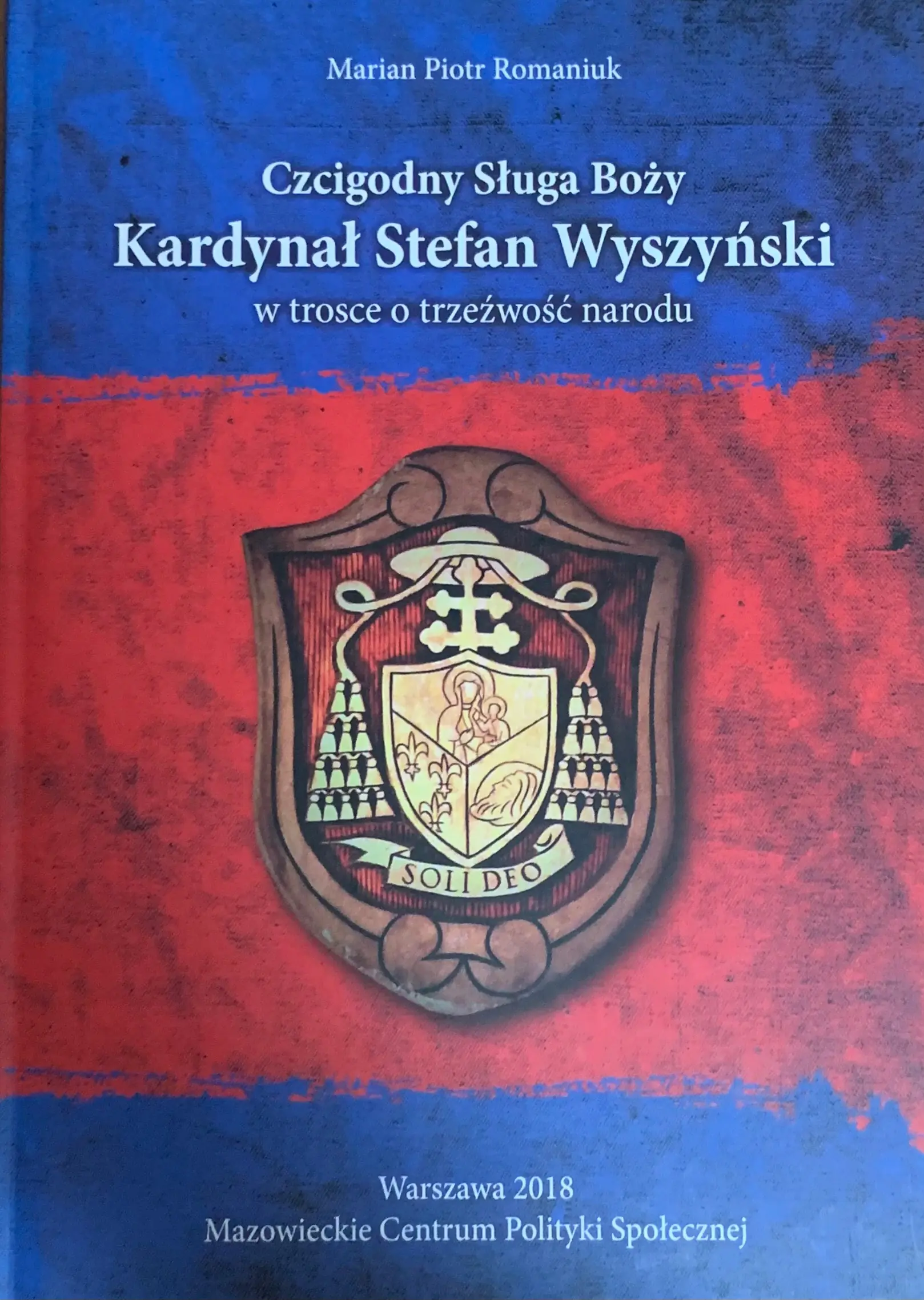Książka - Czcigodny Sługa Boży Kardynał Stefan Wyszyński w trosce o trzeźwość narodu