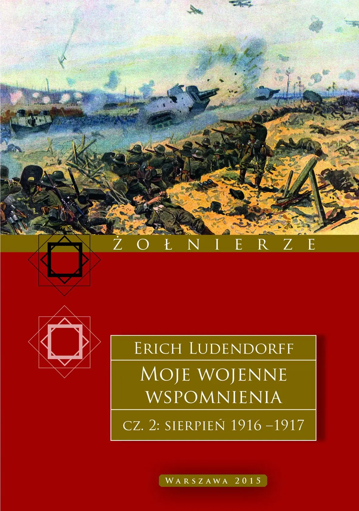Książka - Moje wojenne wspomnienia. 1916&ndash;1917. Tom 2
