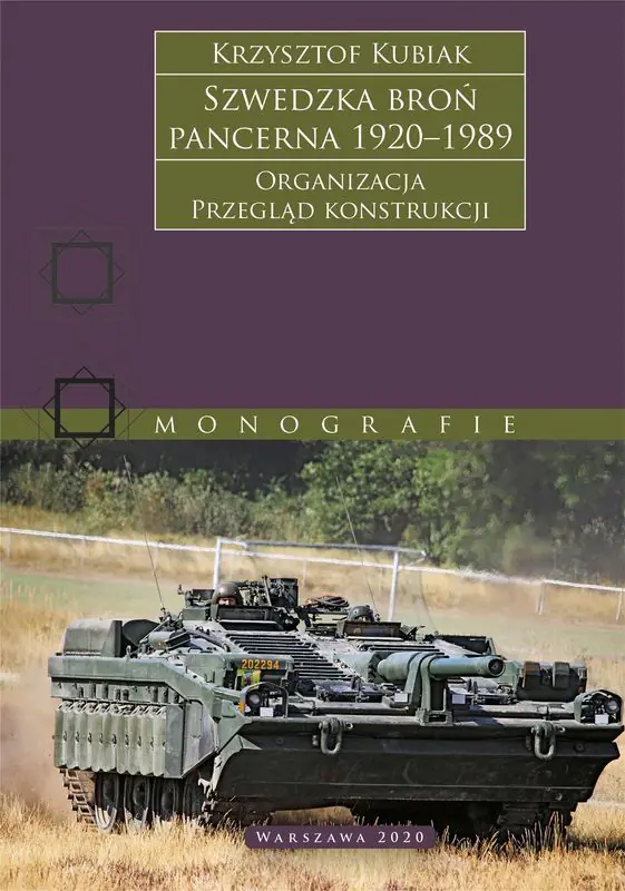 Książka - Szwedzka broń pancerna 1920–1989. Organizacja. Przegląd konstrukcji
