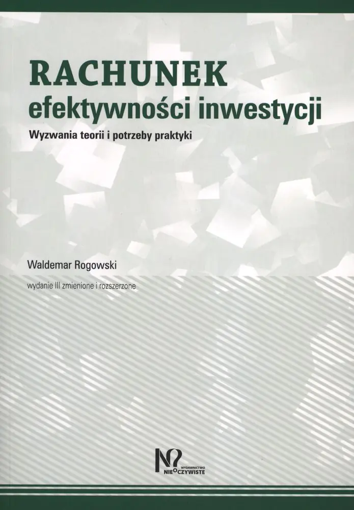 Książka - Rachunek efektywności inwestycji. Wyzwania teorii i potrzeby praktyki