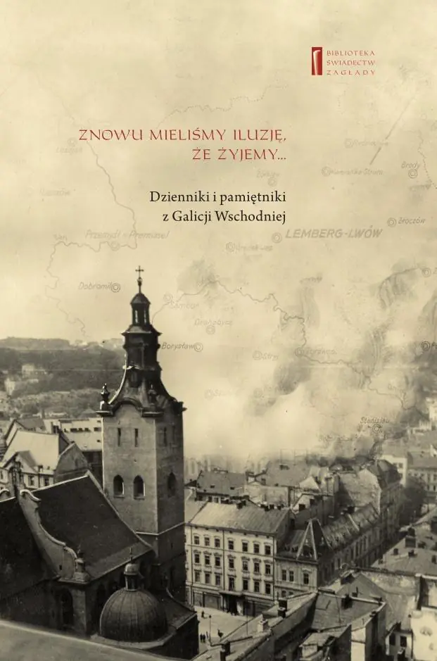 Książka - Znowu mieliśmy iluzję, że żyjemy