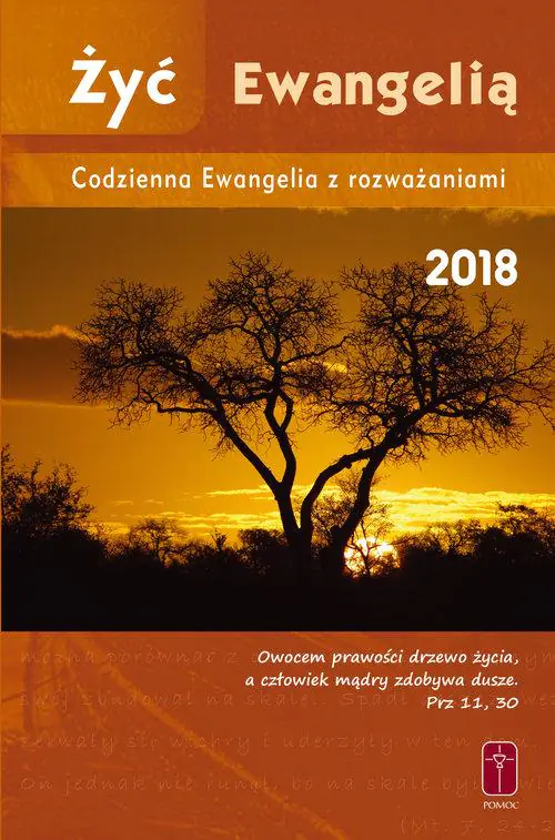 Książka - Żyć Ewangelią 2018 Codzienna Ewangelia z rozwa. BR
