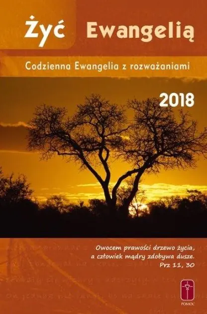 Książka - Żyć Ewangelią 2018 Codzienna Ewangelia z rozważ.