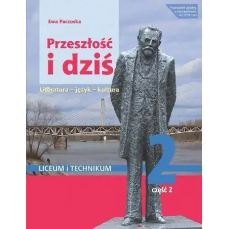 Książka - Przeszłość i dziś 2. Język polski. Liceum i technikum. Podręcznik. Część 2