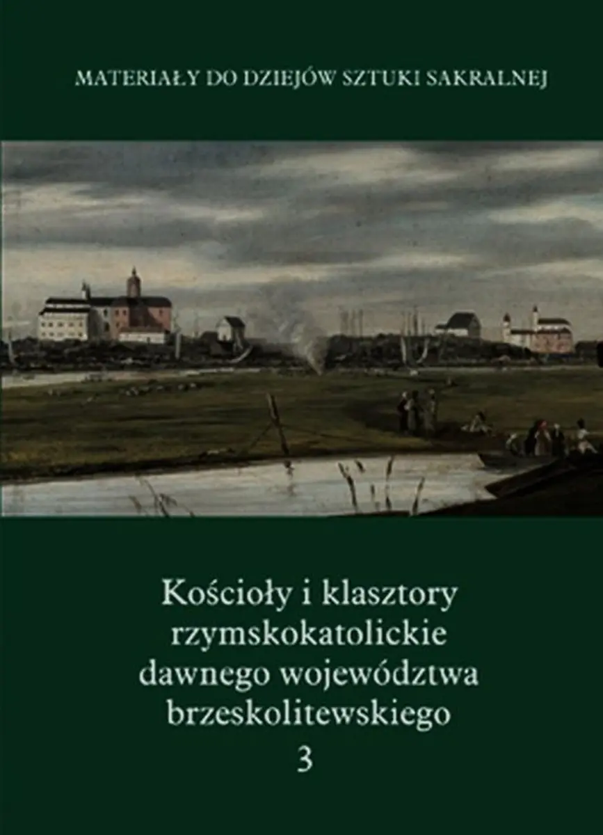 Książka - Kościoły i klasztory rzymskokat Część 5 Tom 3 - Kolendo-Korczak Katarzyna, Michalczyk Zbigniew, Oleńska Anna