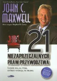 21 niezaprzeczalnych praw przywództwa. Ludzie idą za tymi, którzy stosują te prawa