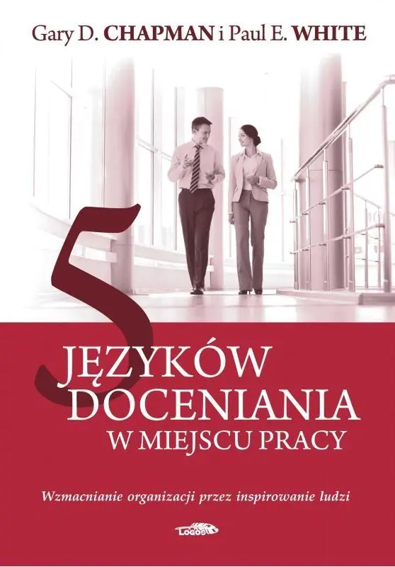 Książka - 5 języków doceniania w miejscu pracy. Wzmacnianie organizacji przez inspirowanie ludzi