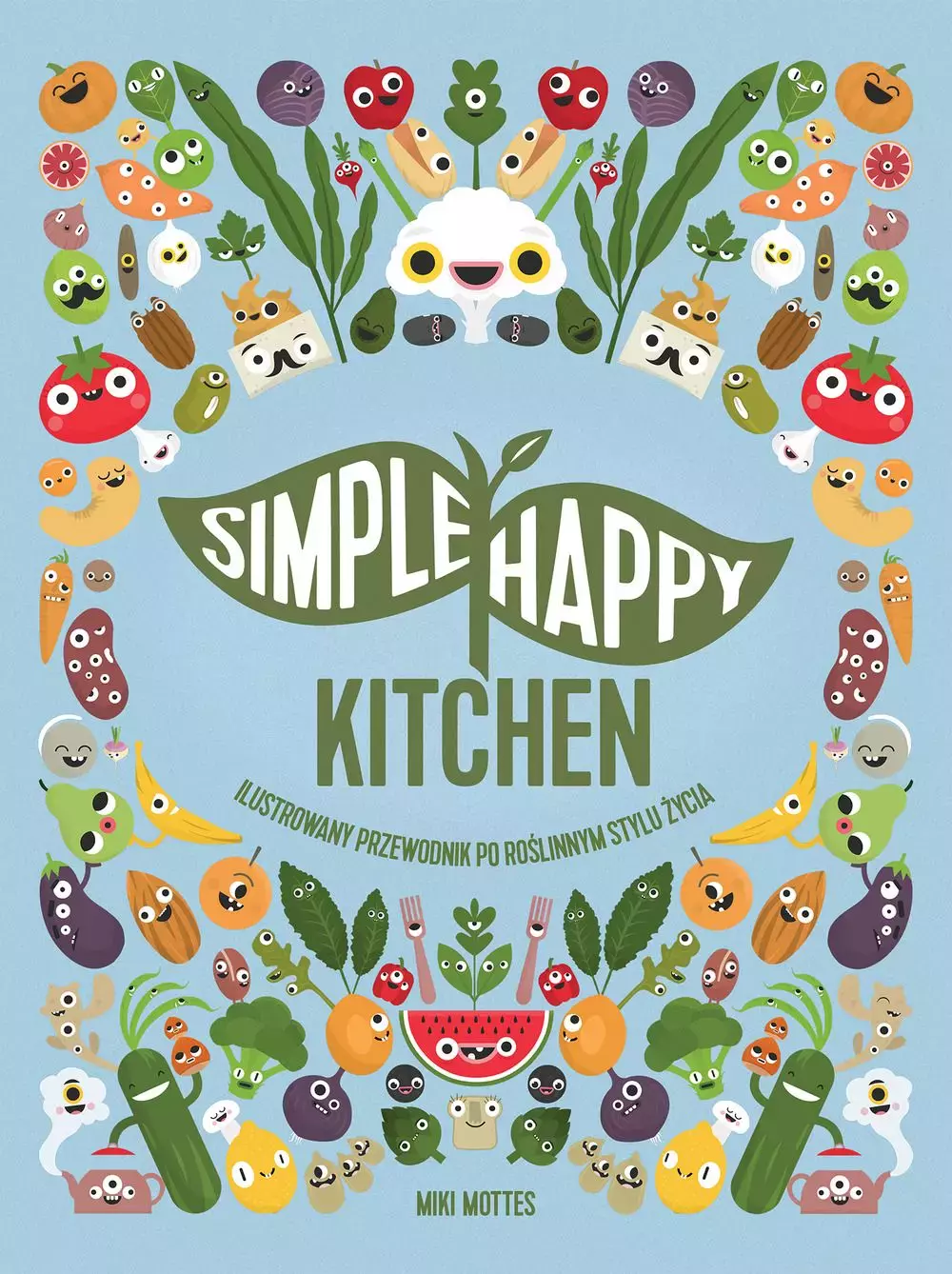 Książka - Simple Happy Kitchen. Ilustrowany przewodnik po roślinnym stylu życia