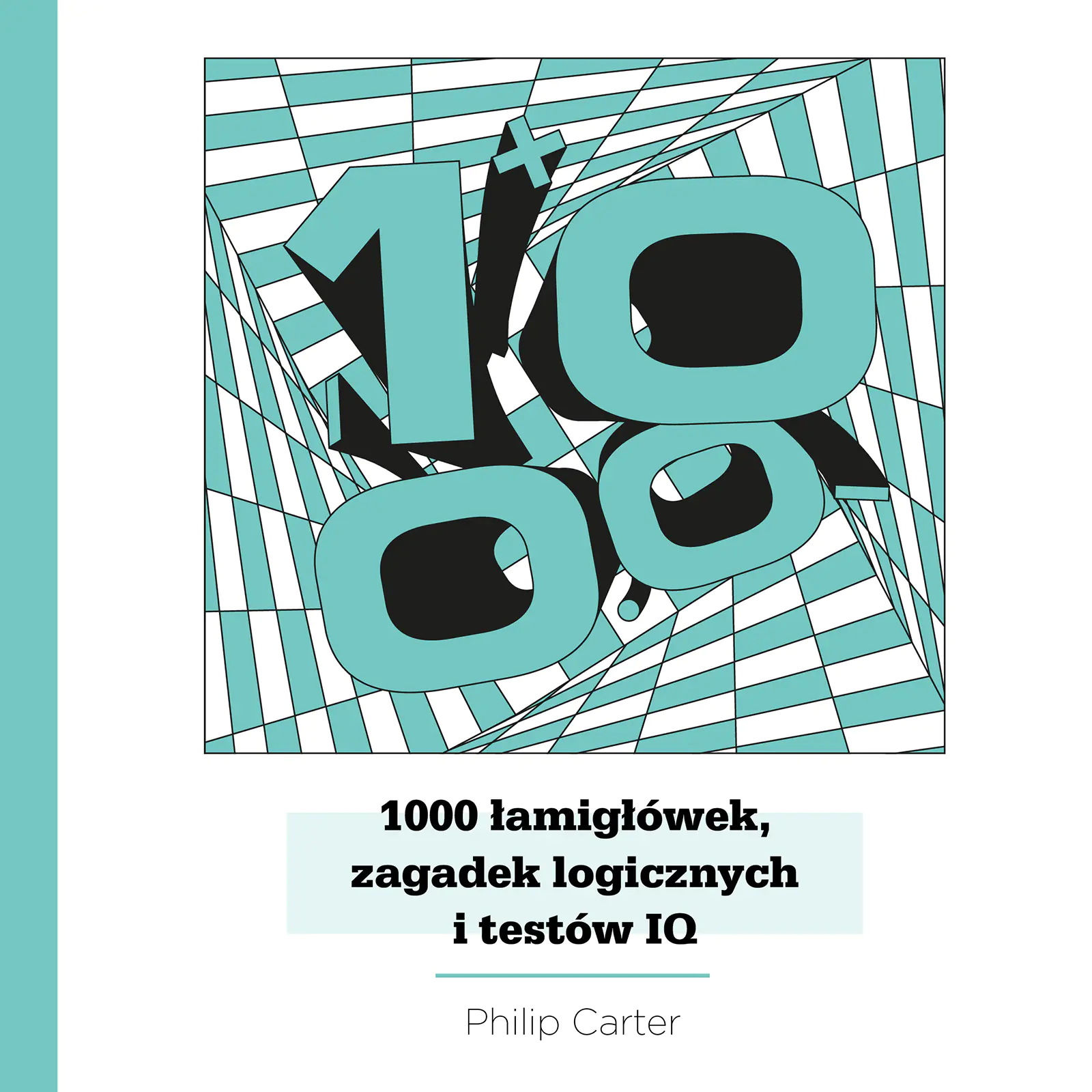 Książka - 1000 łamigłówek, zagadek logicznych i testów IQ