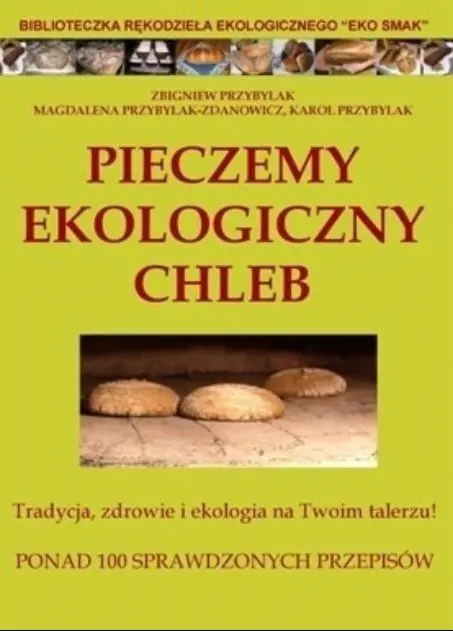 Książka - Pieczemy ekologiczny chleb... w domu