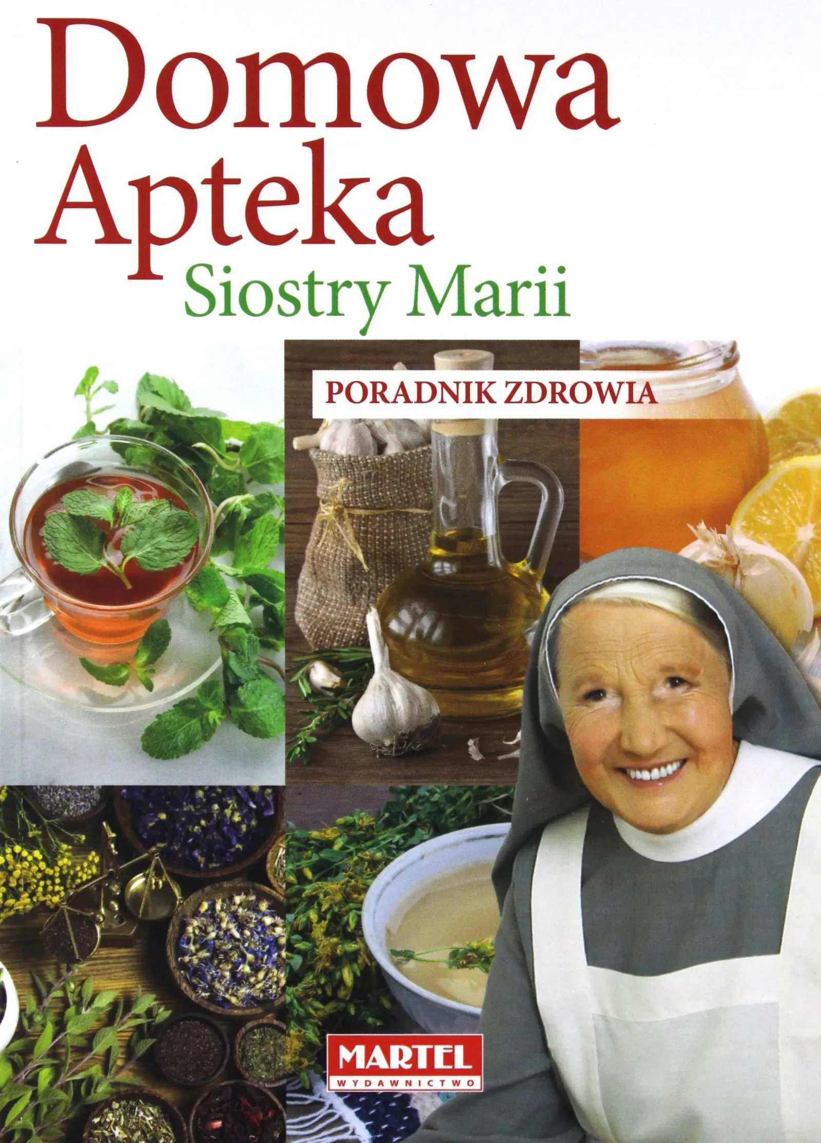 Książka - Domowa Apteka Siostry Marii Poradnik zdrowia