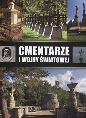 Książka - Cmentarze I Wojny Światowej