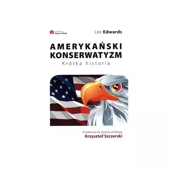 Książka - Amerykański konserwatyzm. Krótka historia