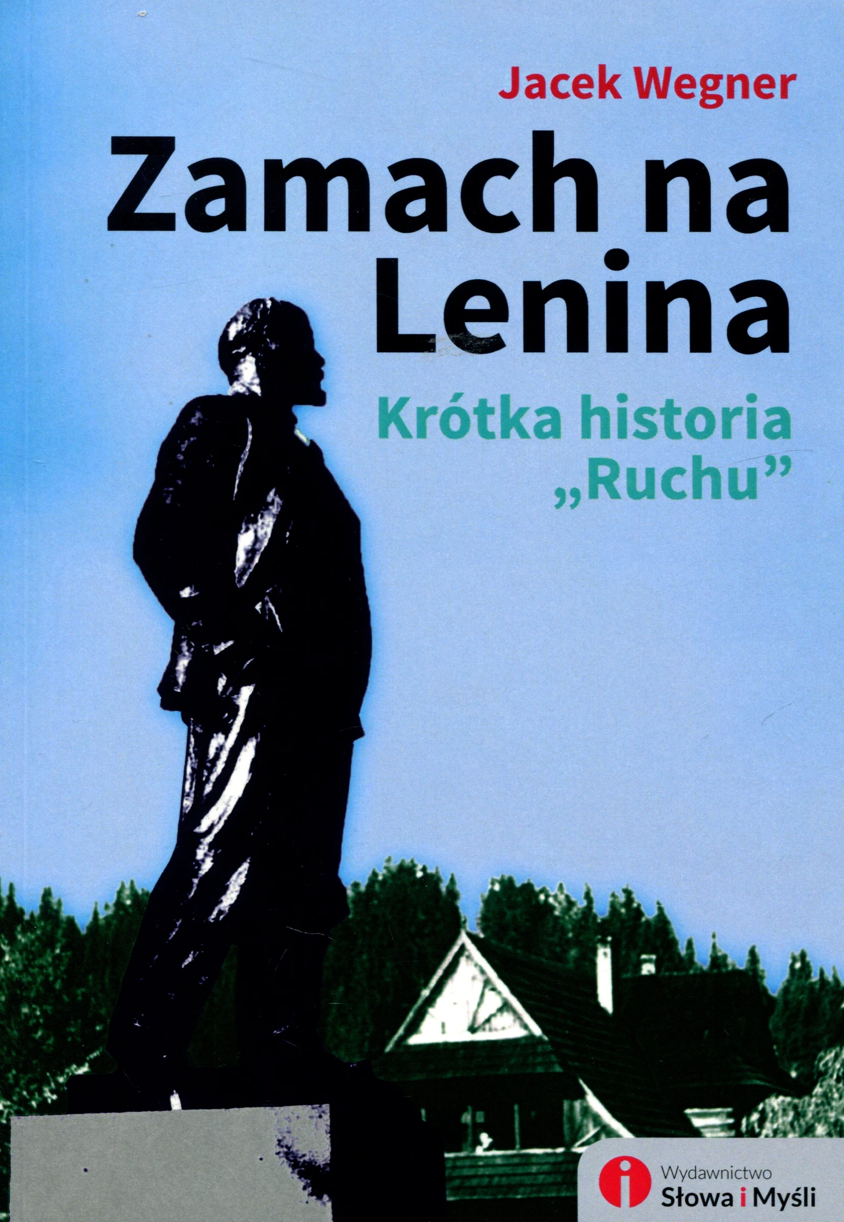 Książka - Zamach na Lenina. Krótka historia „Ruchu”