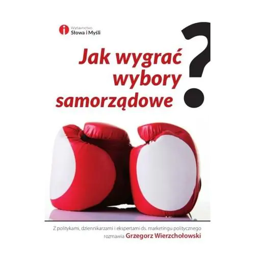 Książka - Jak wygrać wybory samorządowe?