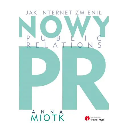 Nowy PR. Jak internet zmienił public relations